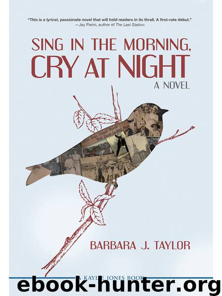 Sing in the Morning, Cry at Night by Barbara J. Taylor