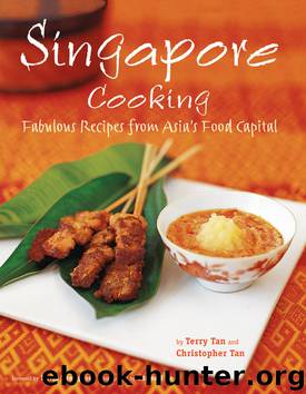 Singapore Cooking by Terry Tan & Christopher Tan