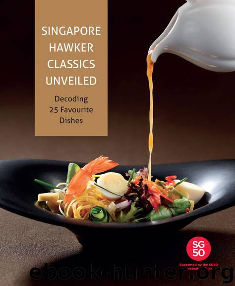Singapore Hawker Classics: Decoding 25 Favourite Dishes by Temasek Polytechnic
