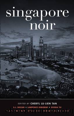 Singapore Noir by Cheryl Lu-Lien Tan (ed)