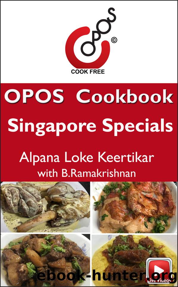 Singapore Specials: OPOS Cookbook by Alpana Loke Keertikar