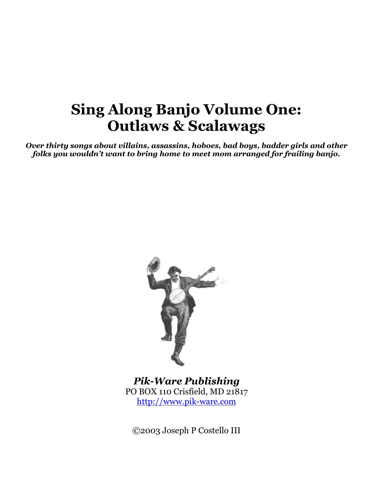 Singe Along Banjo Volume One Outlaws And Scalawags by Joseph P. Costello
