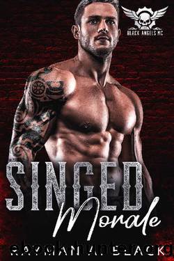 Singed Morale: An MC Romance (Black Angels MC Book 5) by Rayman Black