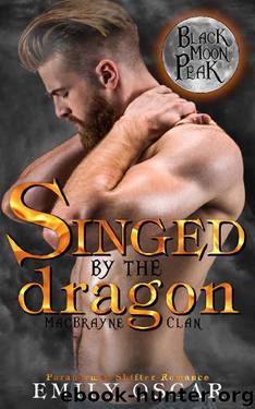 Singed by the Dragon (MacBrayne Clan Book 1) by Emily Oscar