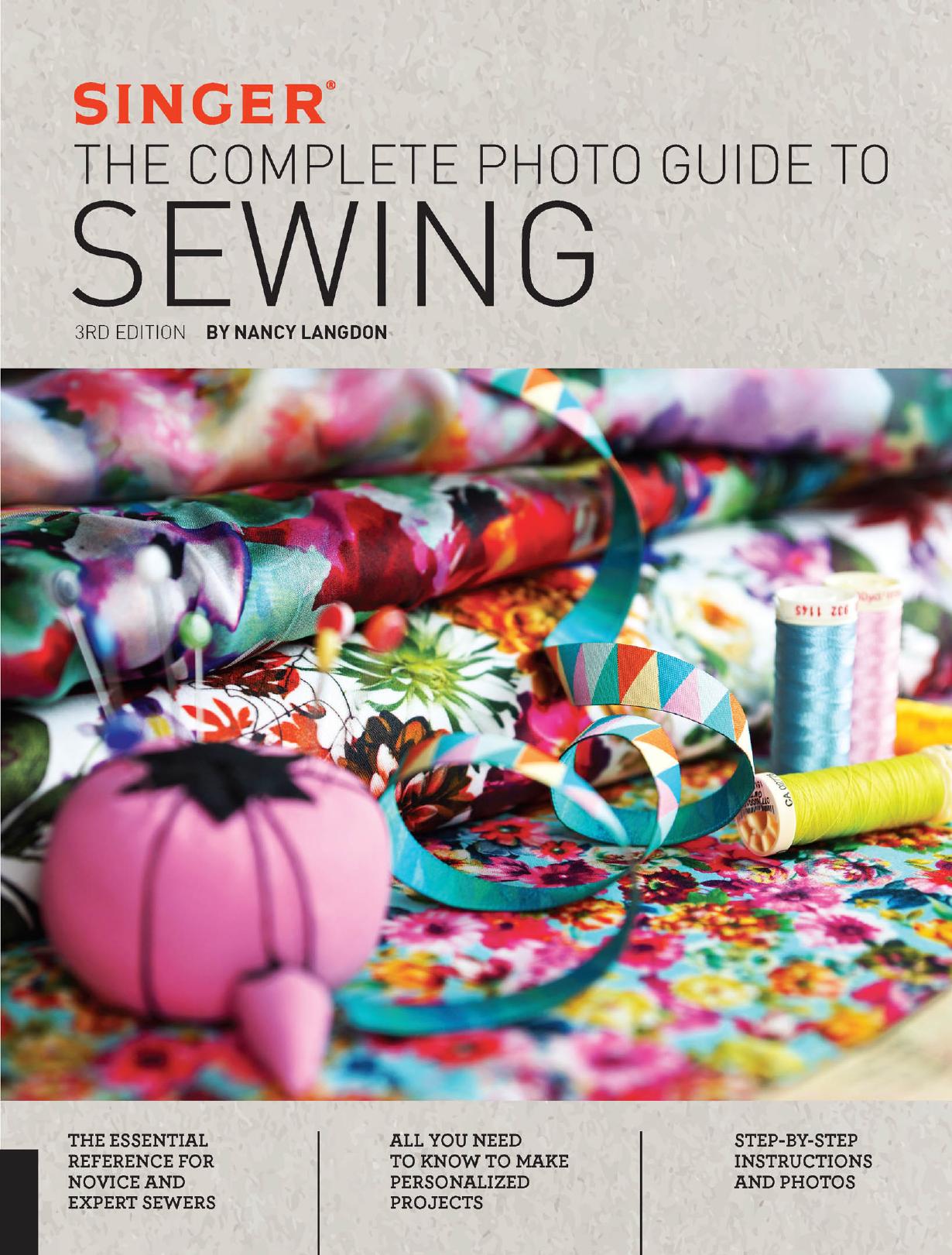 Singer: The Complete Photo Guide to Sewing, 3rd Edition by Nancy Langdon
