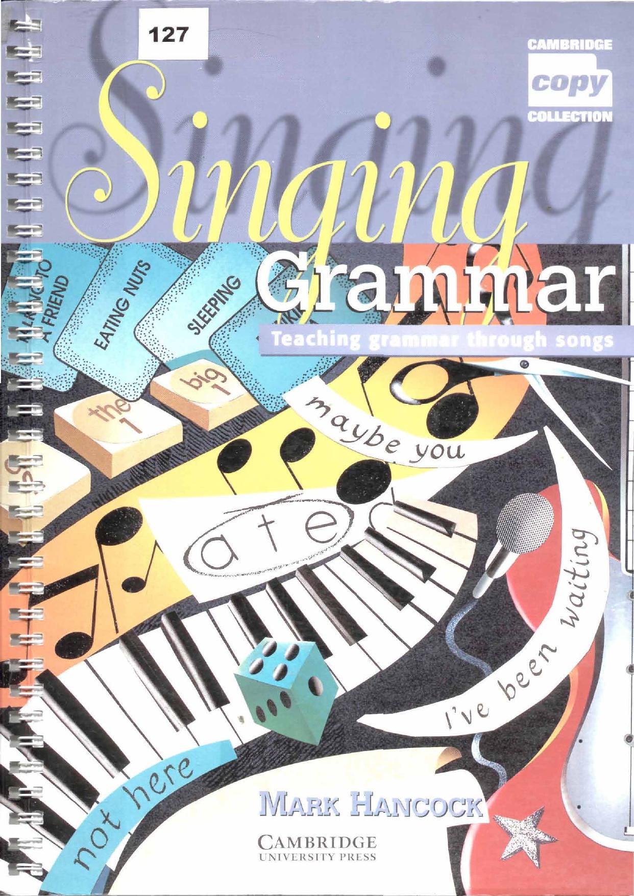 Singing Grammar: Teaching Grammar through Songs (Cambridge Copy Collection) by Mark Hancock