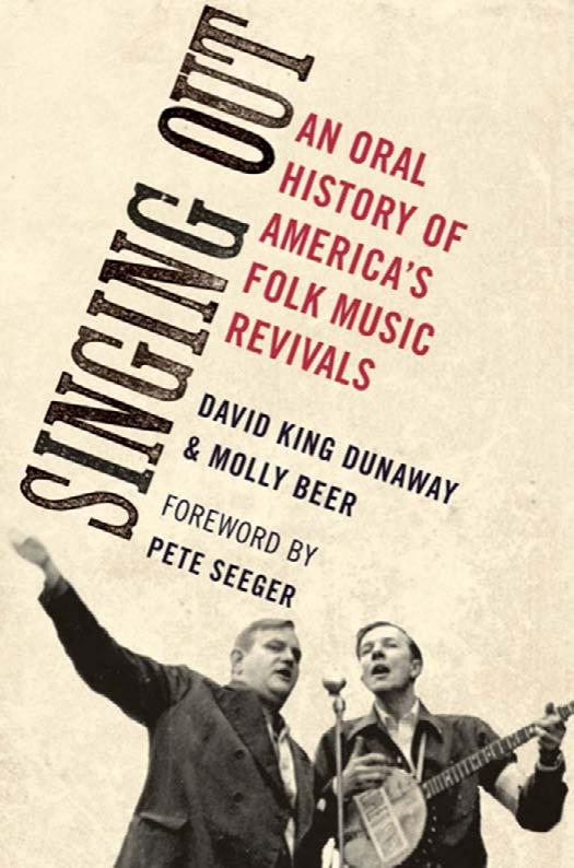 Singing Out: An Oral History of America's Folk Music Revivals by David King Dunaway
