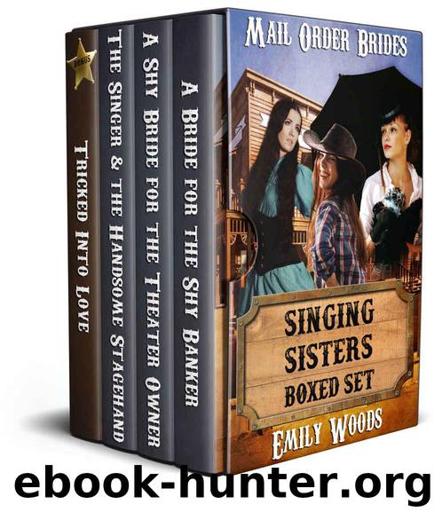 Singing Sisters Mail Order Brides Boxed Set by Woods Emily