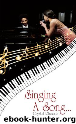 Singing a Song... by Crystal V. Rhodes