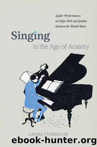 Singing in the Age of Anxiety by Laura Tunbridge;