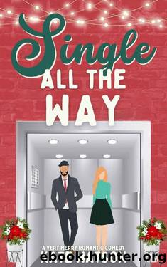 Single All the Way: A Very Merry Romantic Comedy by Kate Watson
