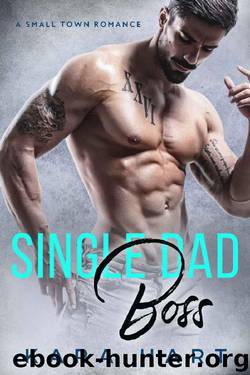 Single Dad Boss: A Small Town Romance by Kara Hart