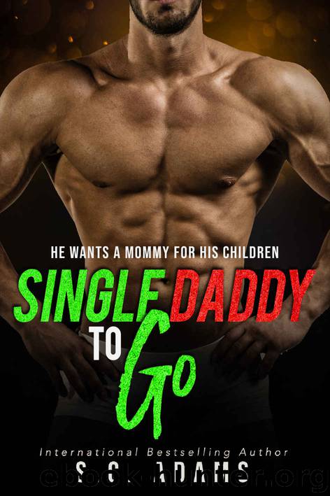 Single Daddy To Go: A Holiday Single Dad Romance by Adams S.C