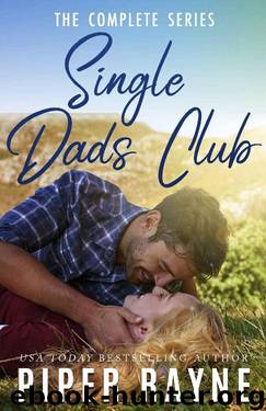 Single Dads Club: The Complete Series by Piper Rayne