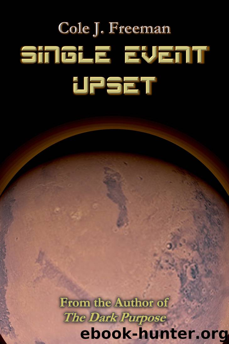 Single Event Upset by Cole J. Freeman