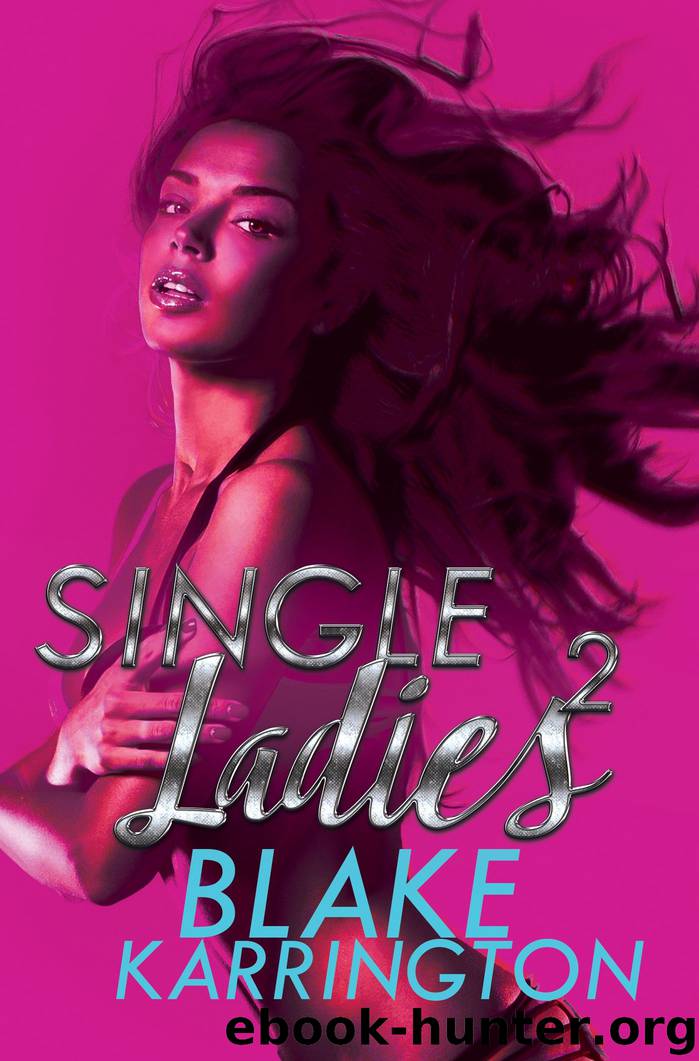 Single Ladies 2 by Blake Karrington