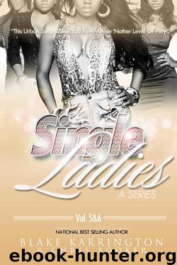 Single Ladies 5 & 6: "Made to Love by Blake Karrington & Chris Booker
