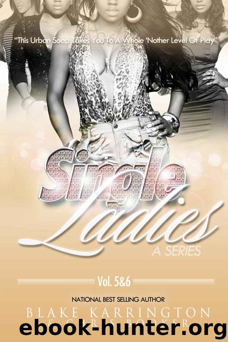 Single Ladies 5&6 by Karrington Blake