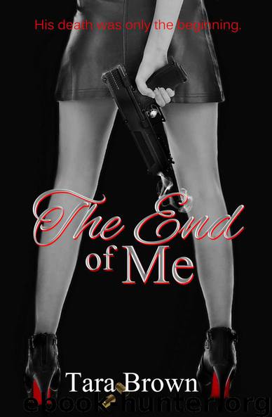 Single Lady Spy 01 - The End of Me by Brown Tara
