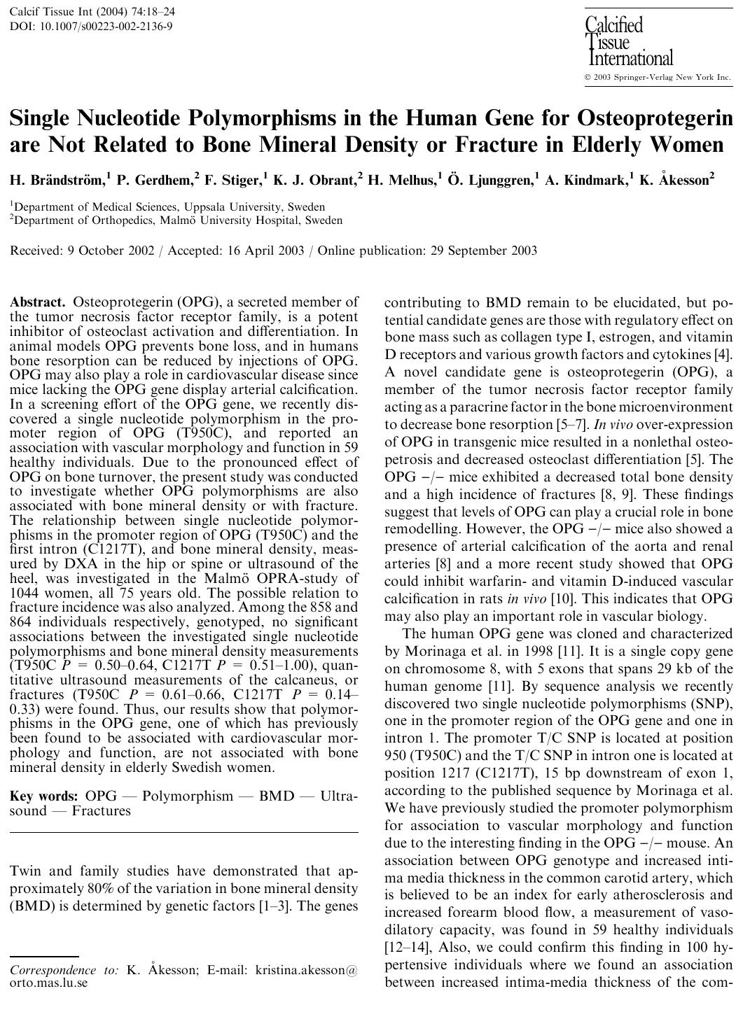 Single Nucleotide Polymorphisms in the Human Gene for Osteoprotegerin are Not Related to Bone Mineral Density or Fracture in Elderly Women by Brandstrom H. et al