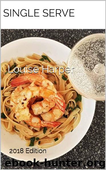Single Serve: 2018 Edition by Louise Harper