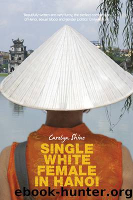 Single White Female in Hanoi by Carolyn Shine