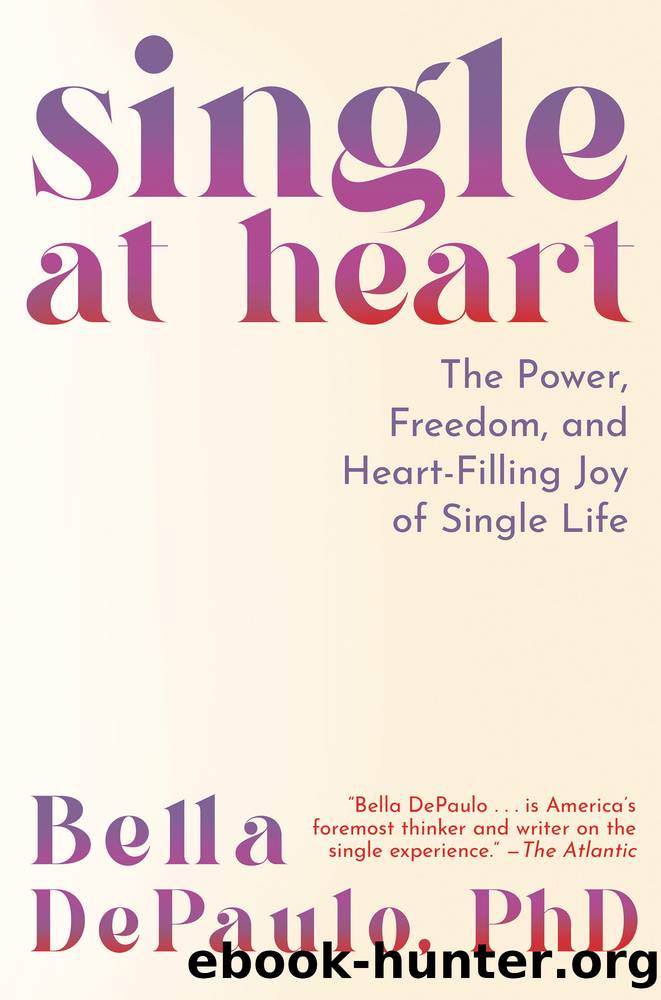 Single at Heart by Bella DePaulo