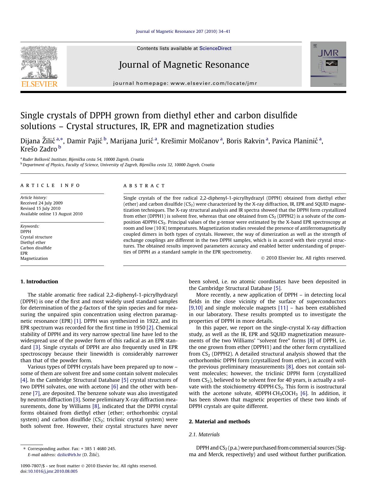 Single crystals of DPPH grown from diethyl ether and carbon disulfide solutions Ã¢â¬â Crystal structures, IR, EPR and magnetization studies by unknow
