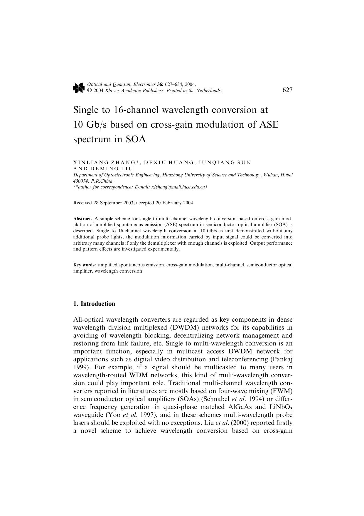 Single to 16-Channel Wavelength Conversion at 10 Gbs Based on Cross-Gain Modulation of ASE Spectrum in SOA by Unknown
