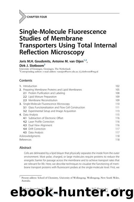 Single-Molecule Fluorescence Studies of Membrane Transporters Using Total Internal Reflection Microscopy by Joris M.H. Goudsmits & Antoine M. van Oijen & Dirk J. Slotboom