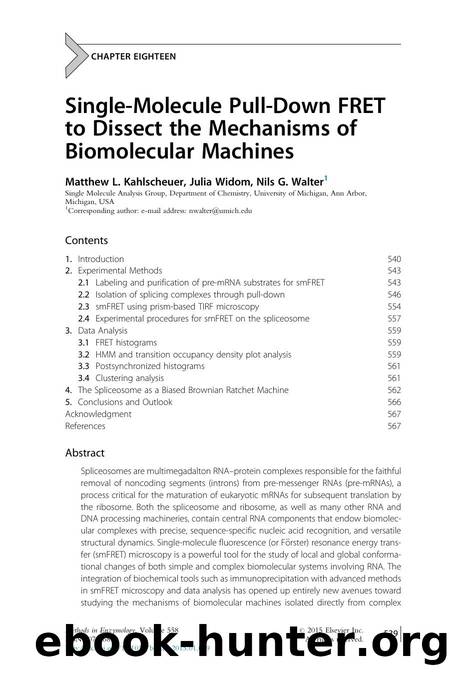 Single-Molecule Pull-Down FRET to Dissect the Mechanisms of Biomolecular Machines by Matthew L. Kahlscheuer & Julia Widom & Nils G. Walter