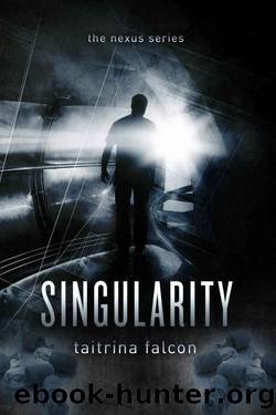 Singularity (#1 The Nexus) by Taitrina Falcon
