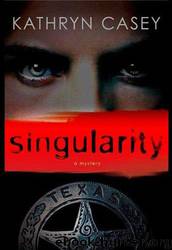 Singularity by Kathryn Casey