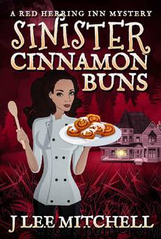 Sinister Cinnamon Buns by J Lee Mitchell