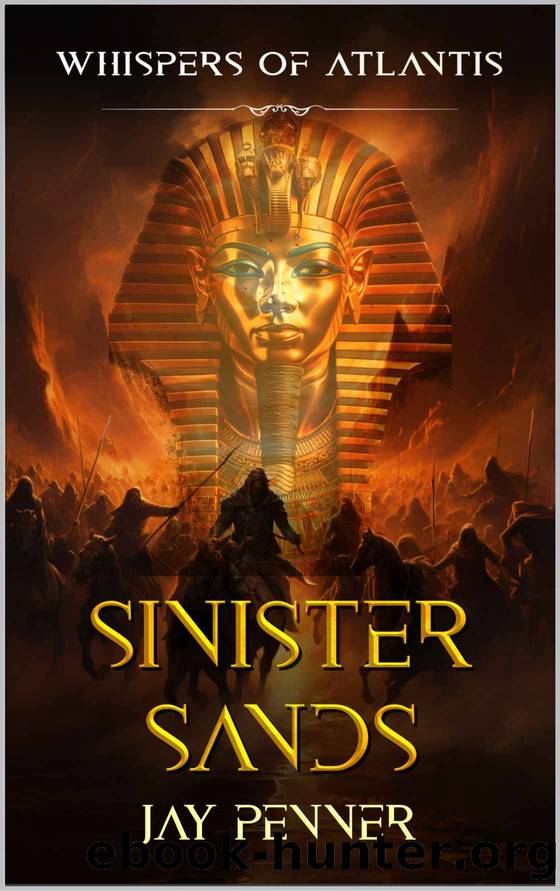 Sinister Sands (Whispers of Atlantis Book 4) by Jay Penner