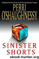 Sinister Shorts by Perri O'Shaughnessy