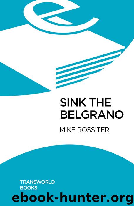 Sink the Belgrano by Mike Rossiter