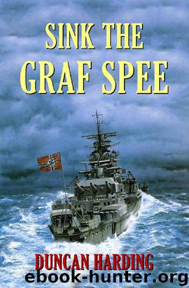 Sink the Graf Spee by Duncan Harding