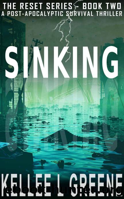 Sinking - A Post-Apocalyptic Survival Thriller (The Reset Series Book 2) by Kellee L. Greene