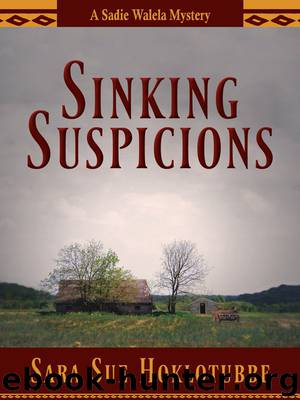 Sinking Suspicions (Sadie Walela Mystery) by Sara Sue Hoklotubbe