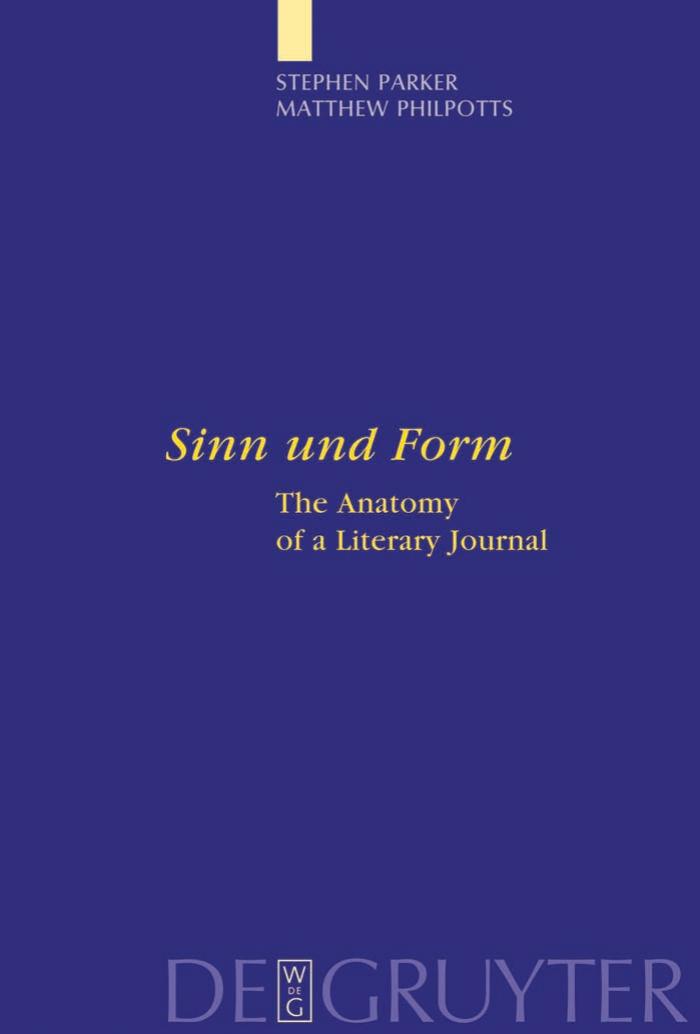 Sinn und Form: The Anatomy of a Literary Journal (Interdisciplinary German Cultural Studies) by Stephen Parker Matthew Philpotts