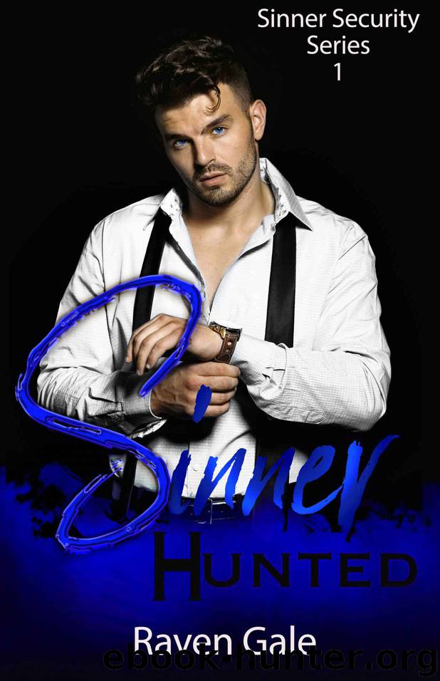 Sinner Hunted (Sinner Security Book 1) by Raven Gale