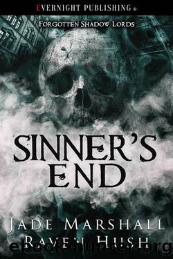 Sinner's End (Forgotten Shadow Lords Book 1) by Jade Marshall & Raven Hush