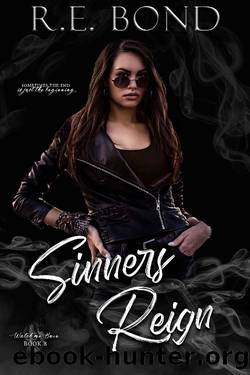 Sinners Reign (Watch Me Burn Book 8) by R.E. Bond