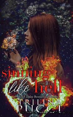 Sinning like Hell: Heaven or Hell Duet 2 (The St. Simeon Prep Series) by Trilina Pucci