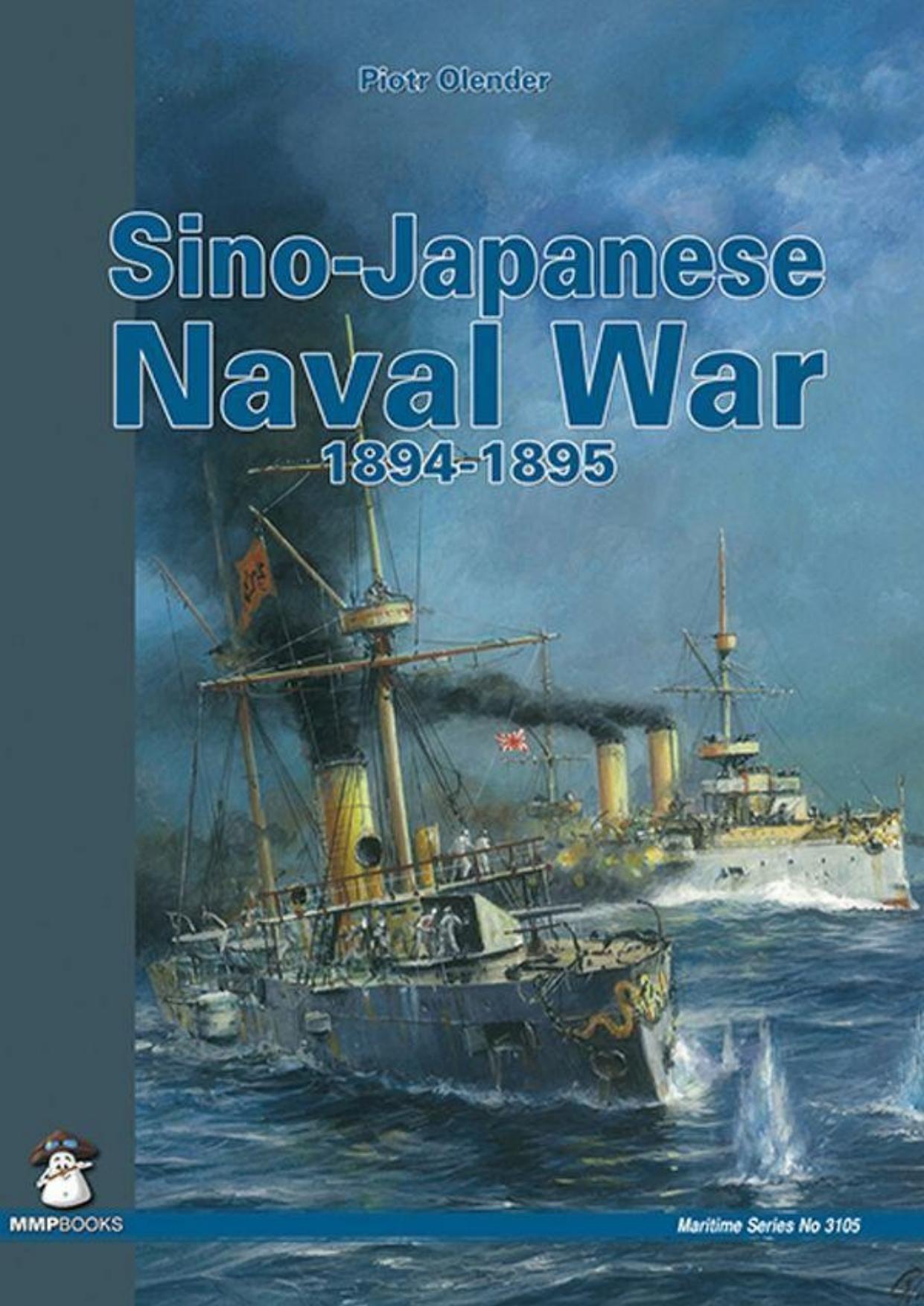 Sino-Japanese Naval War 1894-1895 (Maritime by Piotr Olender