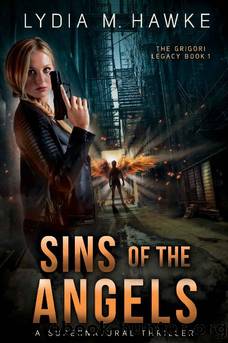Sins of the Angels: A Supernatural Thriller (Grigori Legacy Book 1) by Lydia M. Hawke
