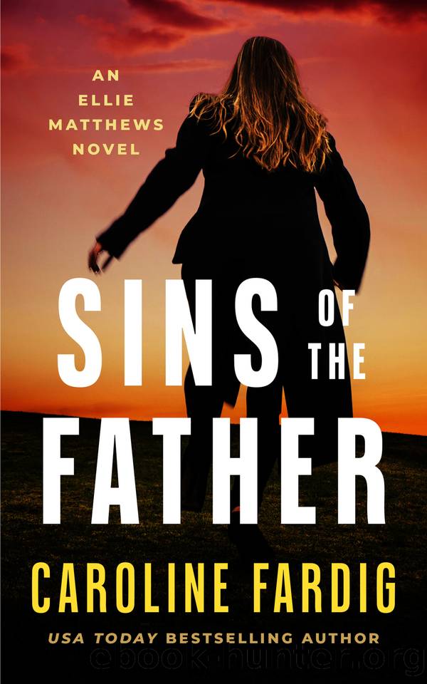 Sins of the Father (Ellie Matthews Novels Book 6) by Caroline Fardig