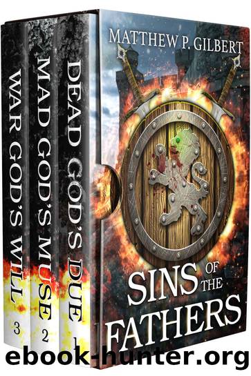 Sins of the Fathers- The Complete Trilogy by Matthew P Gilbert