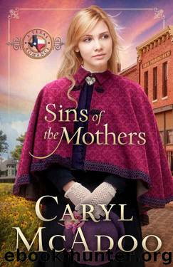 Sins of the Mothers (Texas Romance Series Book 4) by Caryl McAdoo